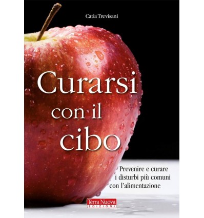 Libro curarsi con il cibo - Catia Trevisani - Terra Nuova Edizioni